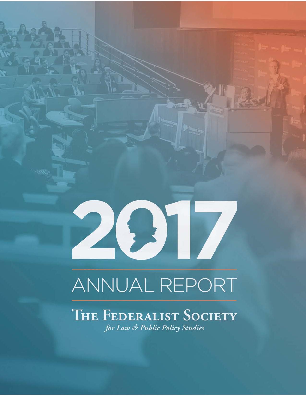 Annual Report 2017 | The Federalist Society